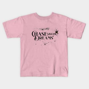 chase your dream, Be Brave And Follow Your Dreams Kids T-Shirt